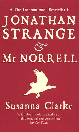 Susanna Clarke: Jonathan Strange & Mr Norrell (Paperback, 2005, Bloomsbury Publishing)