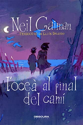 Neil Gaiman, Lluís Delgado, Oriol Hernández: L'oceà al final del camí (Paperback, Obscura Editorial, SL)