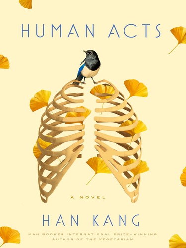 Han Kang: Human Acts (Hardcover, 2017, Hogarth)