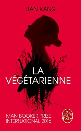 Han Kang: La végétarienne (Paperback, French language, Le Livre de Poche)