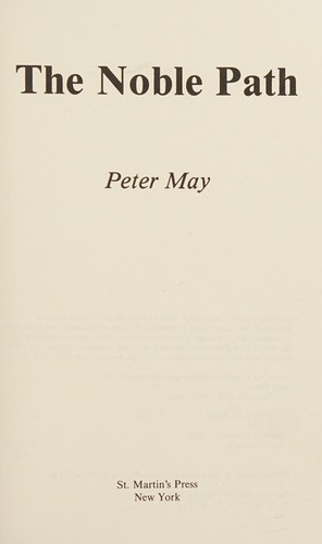 Peter May undifferentiated: The Noble Path (Hardcover, St Martins Pr)