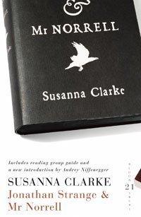 Susanna Clarke: Jonathan Strange and Mr Norrell (21st Birthday Celebratory Edn) (Paperback, Bloomsbury Publishing PLC)