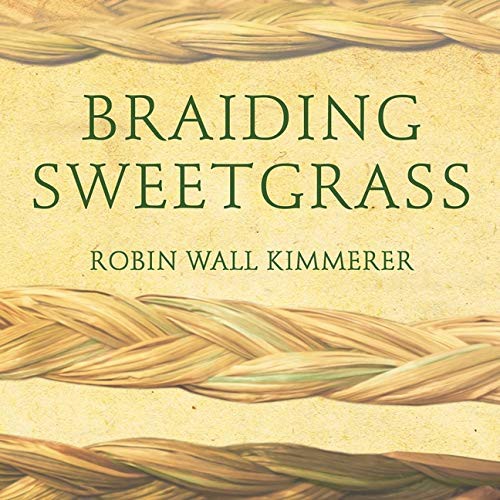 Robin Wall Kimmerer: Braiding Sweetgrass Lib/E (AudiobookFormat, Tantor Audio)