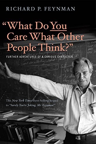 Richard Phillips Feynman, Ralph Leighton: "What Do You Care What Other People Think?" (2018, W. W. Norton & Company)