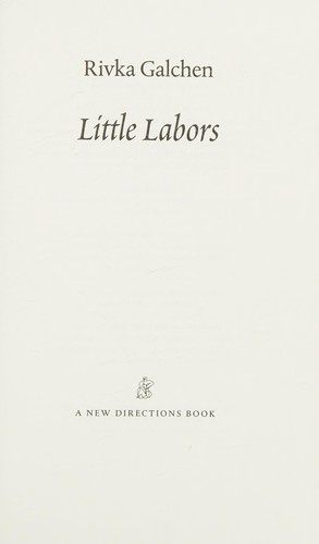 Rivka Galchen: Little labors (2016)