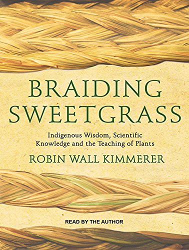 Robin Wall Kimmerer: Braiding Sweetgrass (AudiobookFormat, Tantor Audio)