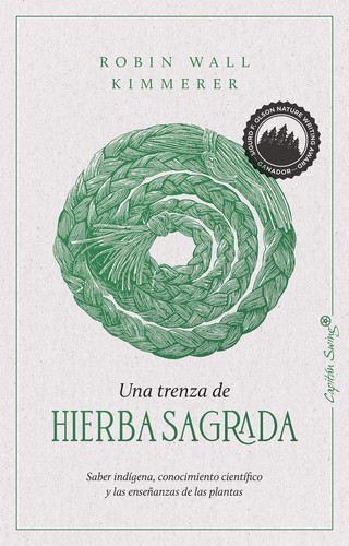 Robin Wall Kimmerer, David Muñoz Mateos: Una trenza de hierba sagrada (Spanish language, Capitán Swing Libros)
