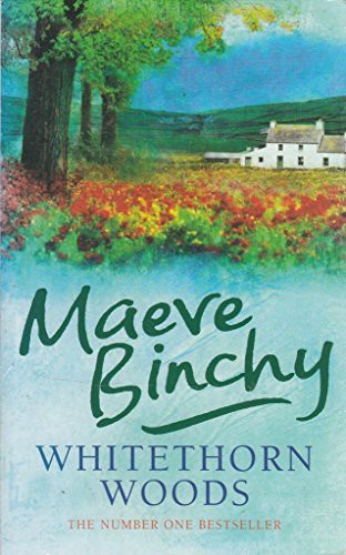 Maeve Binchy: Whitethorn Woods (Paperback, Imprint unknown, Orion Publishing Group, Limited)