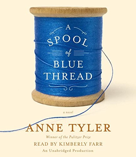 Anne Tyler: A Spool of Blue Thread (AudiobookFormat, Random House Audio)